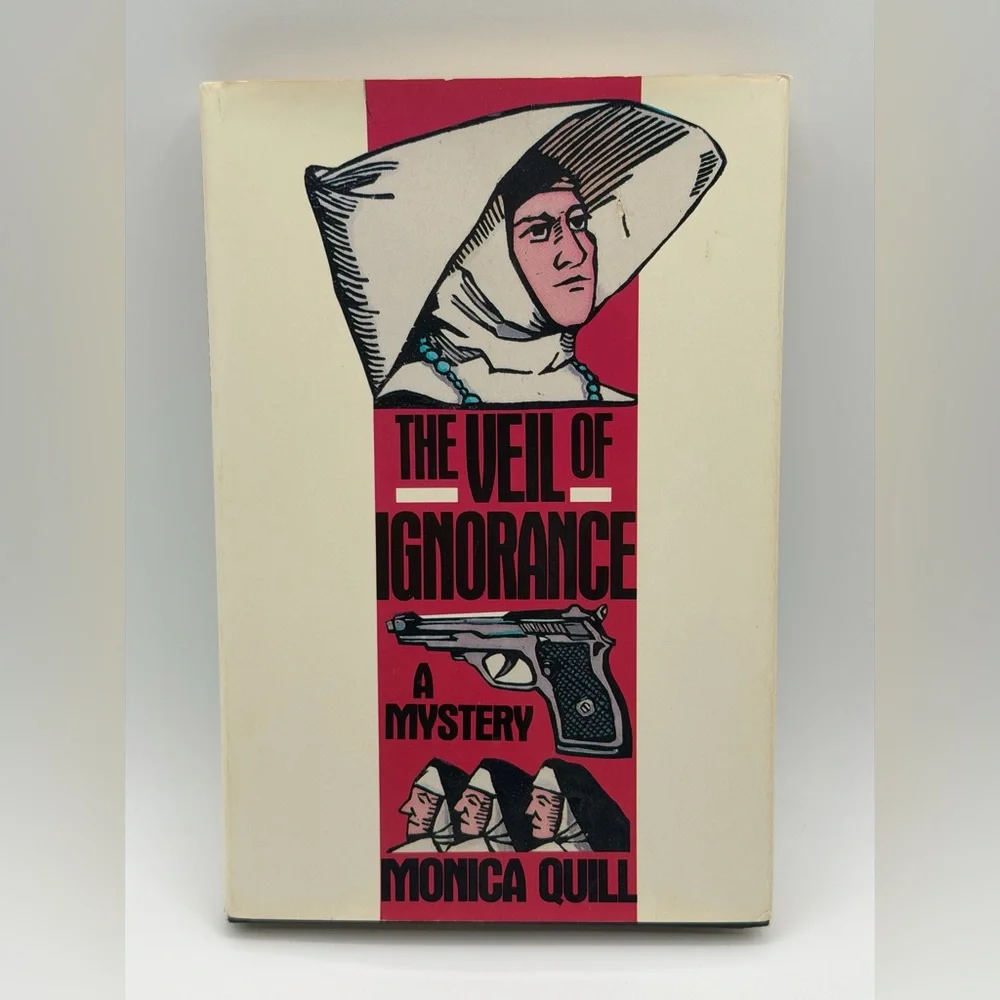 The Veil of Ignorance A Mystery by Monica Quill (Hardcover, 1988) First Edition